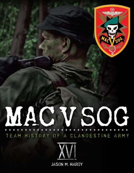 MAC V SOG: TEAM HISTORY OF A CLANDESTINE ARMY, VOL 16 (XVI