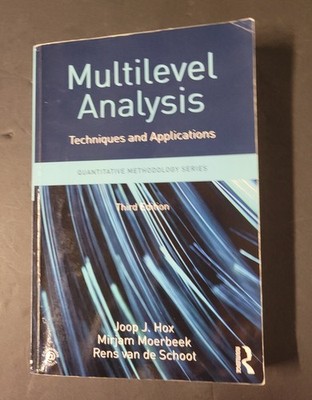 MULTILEVEL ANALYSIS TECHNIQUES Hox, Moerbeek, van de Schoot (2018, Paper) GOOD