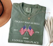 Mad As Hell 1776 Shirt Patriotic USA Independence Day Statement Tee