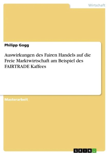 Philipp Gogg | Auswirkungen Des Fairen Handels Auf Die Freie Marktwirtschaft...-image