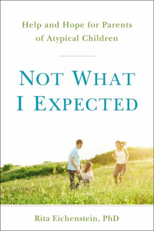 Not What I Expected : Help and Hope for Parents of Atypical Child