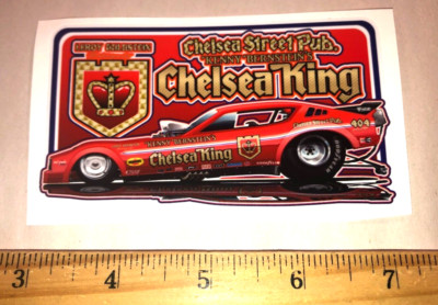Kenny Bernstein CHELSEA KING Street Pub NHRA Funny Car Sticker Decal