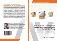 ErkläRvideos - Konzeption Und Auswirkungen Auf Die Kundenbindung Felix Mayr