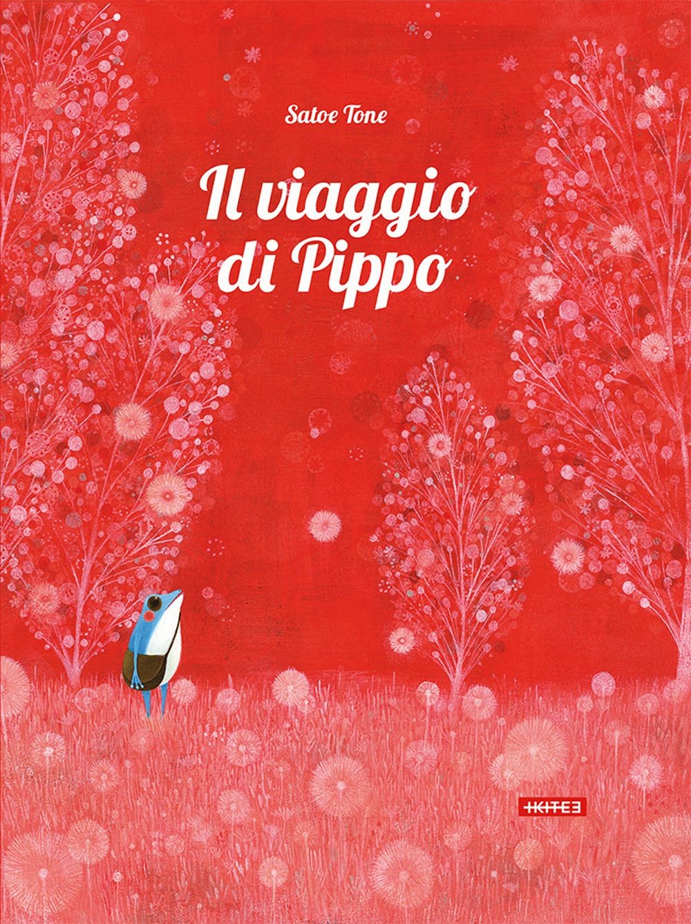 Libri Satoe Tone - Il Viaggio Di Pippo. Ediz. Illustrata