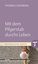 Mit dem Pilgerstab durchs Leben | Thomas Dienberg | Buch | 88 S. | Deutsch