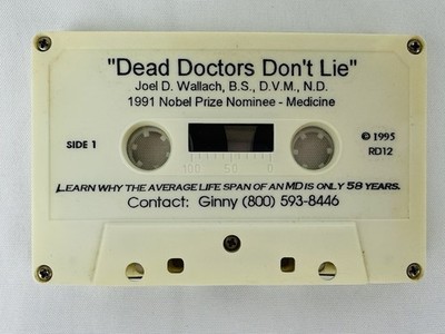 Dead Doctors Don't Lie Joel Walllach 1991 Nobel Prize Nominee Medicine Cassette