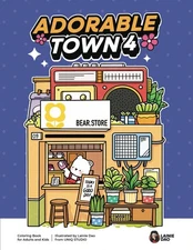 Adorable Town 4: Coloring Book for Adults, Kids, Teens - Featuring Cute Designs