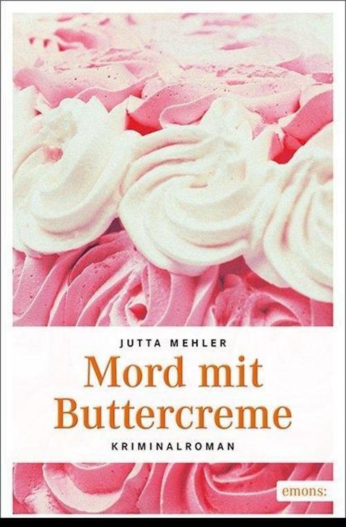 Thumbnail - Mord Mit Buttercreme, Jutta Mehler