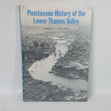 Pleistocene History of the Lower Thames Valle...