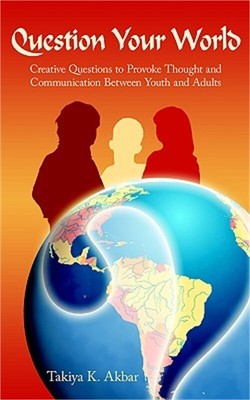 Question Your World: Creative Questions to Provoke Thought and Communication Bet