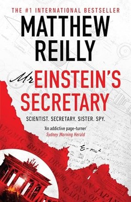 Matthew Reilly - Mr Einstein's Secretary   From the creator of No. - G245z