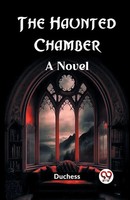 The Haunted Chamber A Novel Duchess Duchess Taschenbuch Englisch 2024