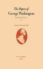 The Papers of George Washington: Presidential Series by Dorothy Twohig, George Washington, W. W. Abbot (Hardback, 1987)