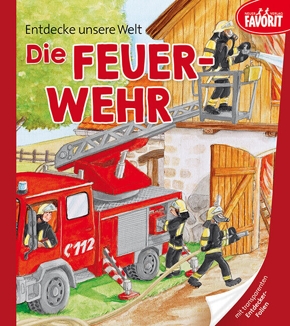 Thumbnail - Unbekannt. / Entdecke Unsere Welt - Die Feuerwehr