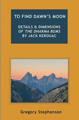 TO FIND DAWN'S MOON Details and dimensions of The Dharma Bums by Jack Kerouac
