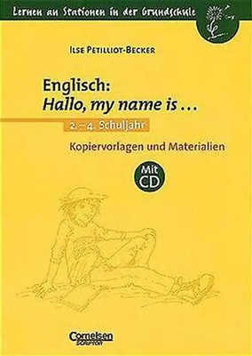 Englisch: Hallo, my name is .... 2.-4. Schuljahr. Kopiervorlagen und Materialien