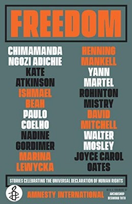 Freedom: Stories Celebrating the Universal Declaration of Human Rights by Amnes