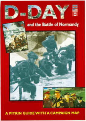 D-Day and the Battle of Normandy 1944 (Pitkin Guides), Martin Marix Evans, Used;