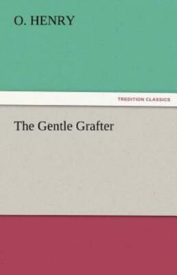 The Gentle Grafter