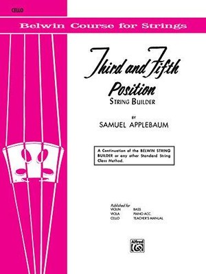 3RD AND 5TH POSITION STRING BUILDER: A CONTINUATION OF THE By Samuel Applebaum