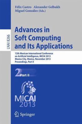 Advances in Soft Computing and Its Applications : 12th Mexican International ...
