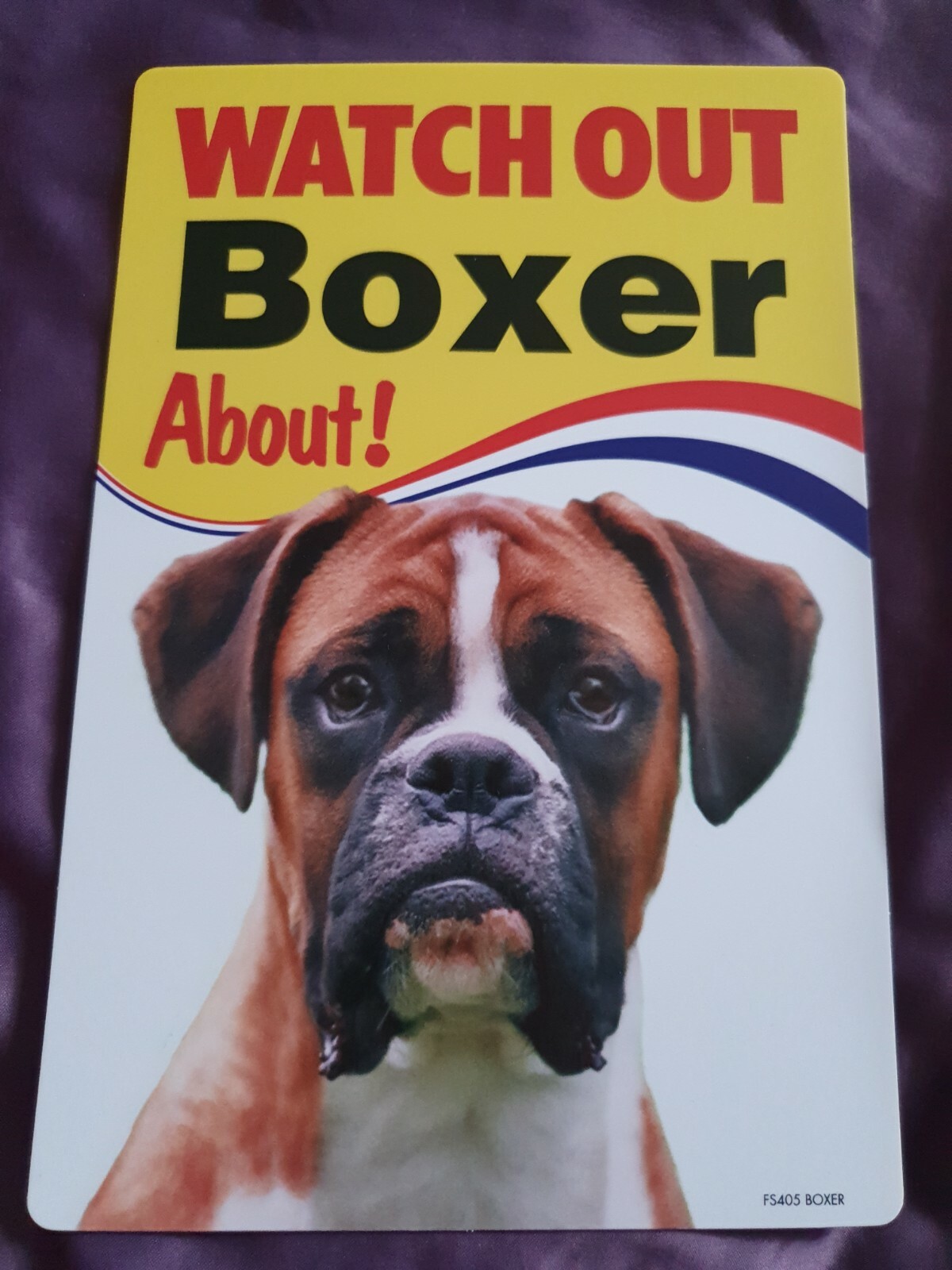 Watch Out Boxer About sign BOXERS Dog security sign Boxer Dogs garden gate signs