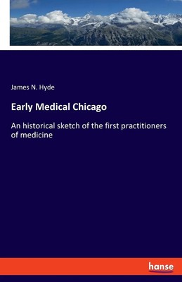 Early Medical Chicago James N. Hyde Taschenbuch Paperback Englisch 2023