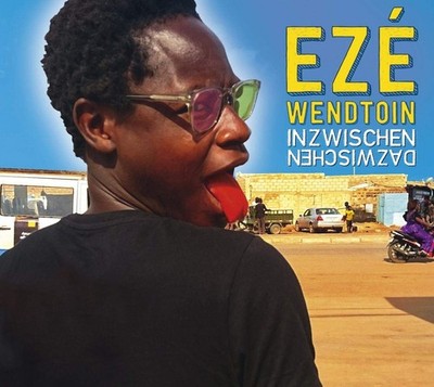 Ezé Wendtoin Inzwischen Dazwischen (CD)