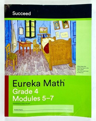 Eureka Math Succeed Grade 4 Modules 5-7 Workbook