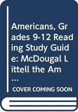 AMERICANS, GRADES 9-12 READING STUDY GUIDE: MCDOUGAL By Ml