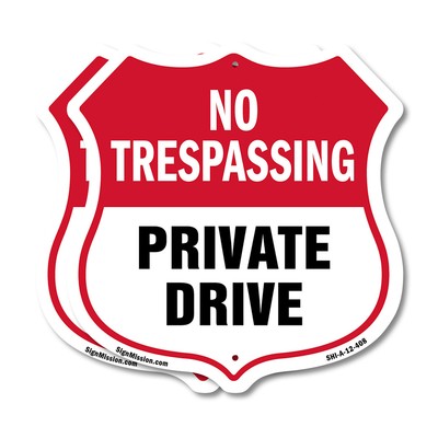 No Trespassing Shield Sign Private Drive Shield Shaped Sign Weather Resistant
