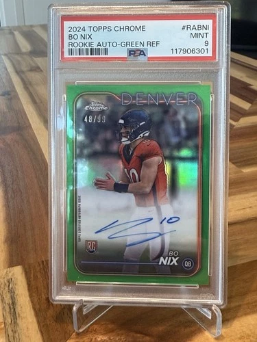 2024 Topps Chrome - Rookie Autographs Bo Nix (RC) Green Refractor /99 - PSA 9