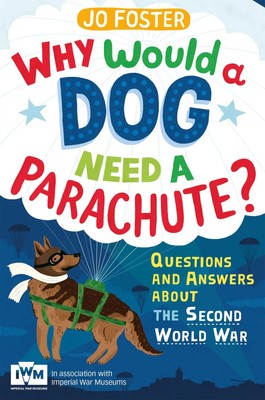 Jo Foster | Why Would A Dog Need A Parachute? Questions and answers about the...
