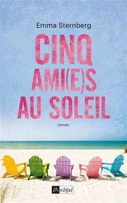 Cinq ami(e)s au soleil, Emma Sternberg,  Jean-Marie Argeles et  Laurence Richard