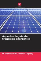 M. Diarrassouba Losseni Togossy | Aspectos Legais Da TransiçãO EnergéTica | Buch