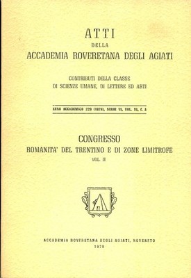 Romanit&agrave; aus dem Trentino und angrenzenden Gebieten: Kongress. Vol. I und II. A. 228