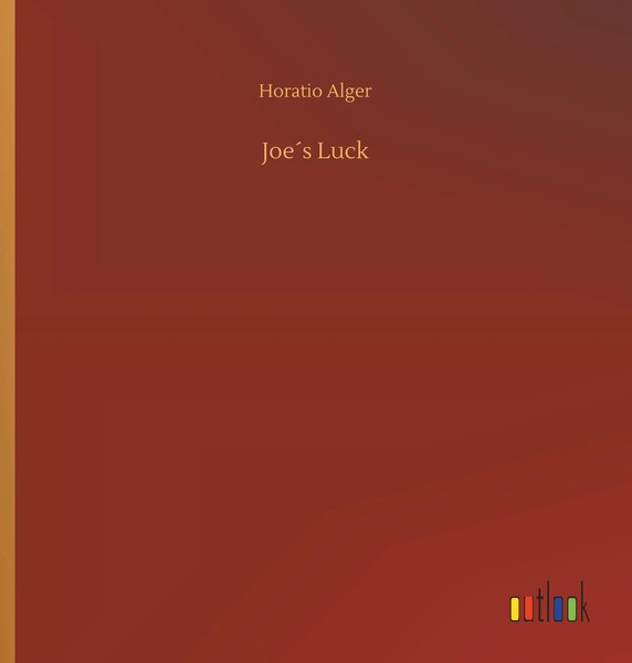 Horatio Alger | Joe´S Luck | Taschenbuch | Englisch (2019) | 200 S.-image