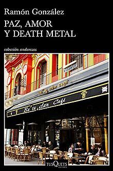 Paz, amor y death metal von González, Ramón | Buch | Zustand sehr gut