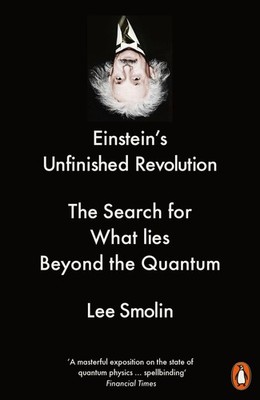 Lee Smolin Einstein's Unfinished Revolution