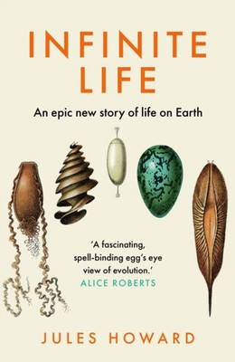 Infinite Life by Jules Howard (Paperback Book)