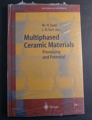 Multiphased Ceramic Materials : Processing and Potential, Hardcover by Tuan, ...