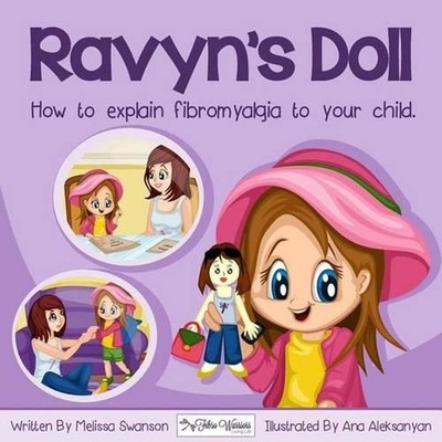 Ravyn's Doll: How To Explain Fibromyalgia To Your Child by Melissa Swanson (Engl
