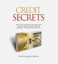 Credit Secrets by Scott & Hilton How One Couple Beat the Odds