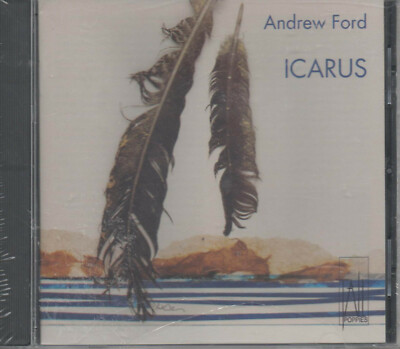 Andrew Ford Icarus CD NEU Hymn To The Sun Like Icarus Ascending Parabola