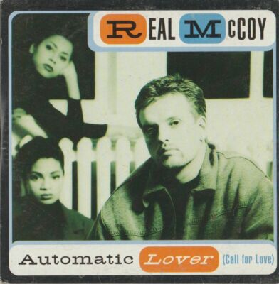 REAL McCOY  :  AUTOMATIC LOVER [CALL  FOR LOVE ]
