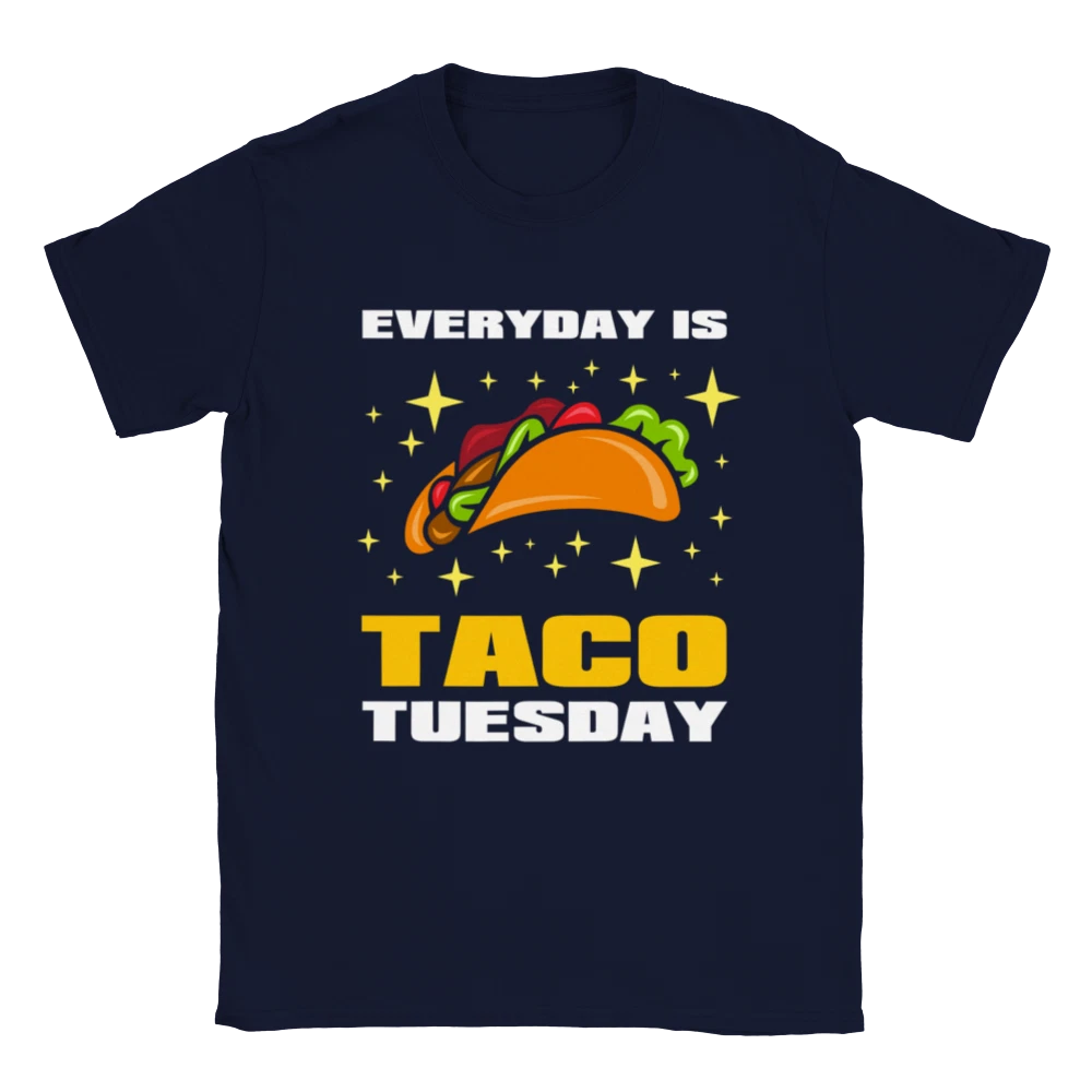 Everyday is Taco Tuesday - Classic Unisex Crewneck T-shirt