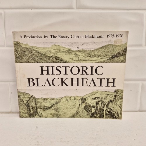 Historic Blackheath by Rotary Club of Blackheath 1975-1976