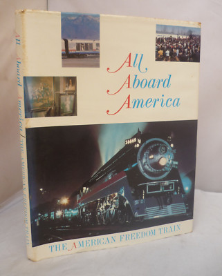 All Aboard America - The American Freedom Train - Large HB DJ 1976 Illustrated