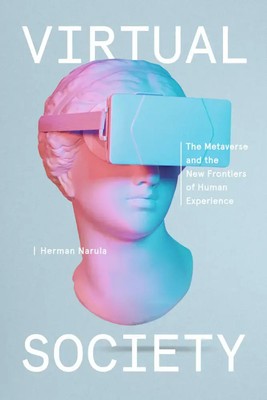 Virtual Society | The Metaverse and the New Frontiers of Human Experience | Buch