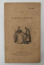 American Tract Society 1847-1876 Pamphlet Booklet THE GERMAN CRIPPLE (2 IN 1)